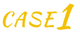 CASE1