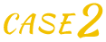 CASE2